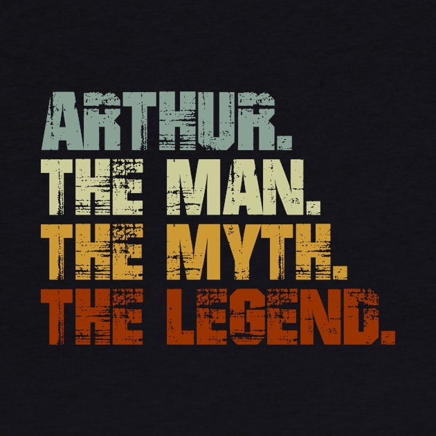 Arthur The Man The Myth The Legend by designbym